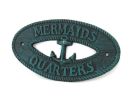 Seaworn Blue Cast Iron Mermaids Quarters with Anchor Sign 8""